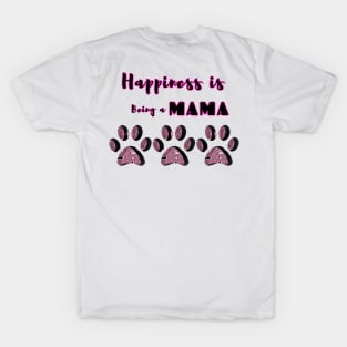 Happiness is being a Mama T-Shirt